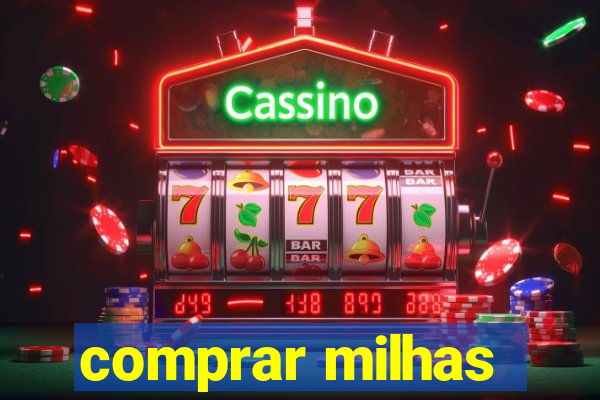 comprar milhas